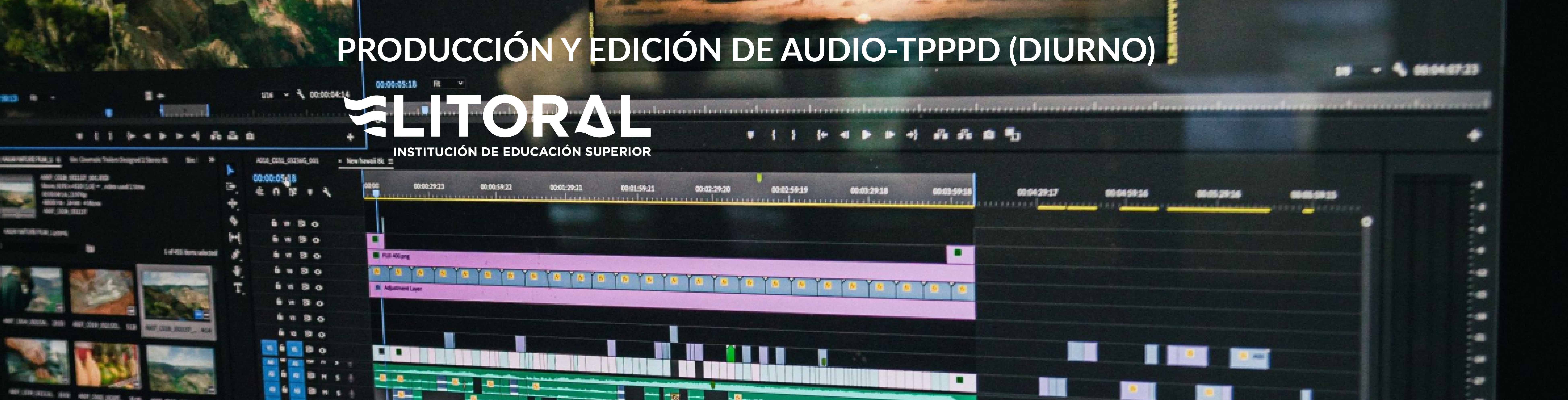PRODUCCIÓN Y EDICIÓN DE AUDIO-TPPPD (DIURNO)